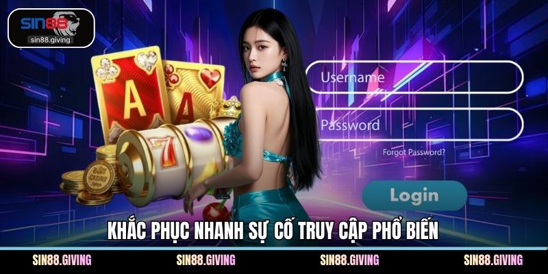 Khắc phục nhanh sự cố truy cập phổ biến