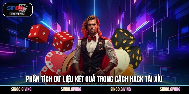 Phân tích dữ liệu kết quả trong cách hack tài xỉu